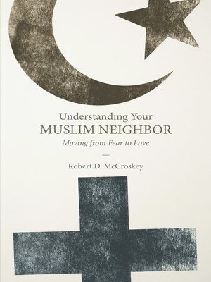 cover image of Understanding Your Muslim Neighbor